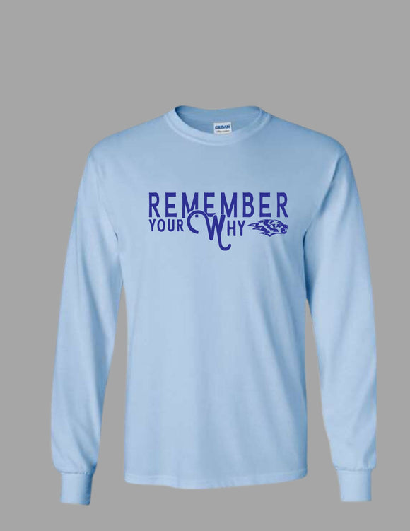 Remember Your Why Light Blue Long Sleeve Tee