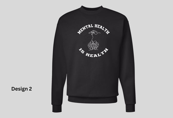 Pathways Fill the Building Campaign ( Crew Sweatshirts - Mental Health is Health )