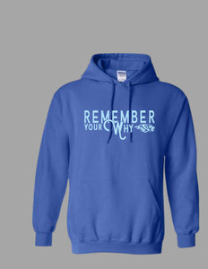 Remember Your Why Royal Hoodie