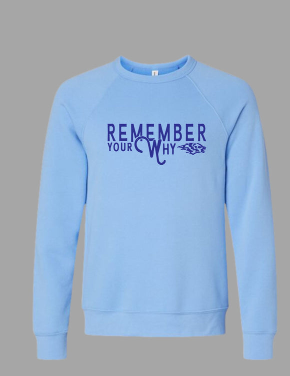 Remember Your Why Light Blue Bella + Canvas Crew